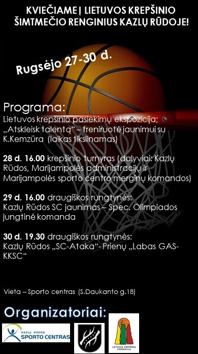 Kviečiame į Lietuvos krepšinio 100-mečio minėjimo renginius Kazlų Rūdoje!!!