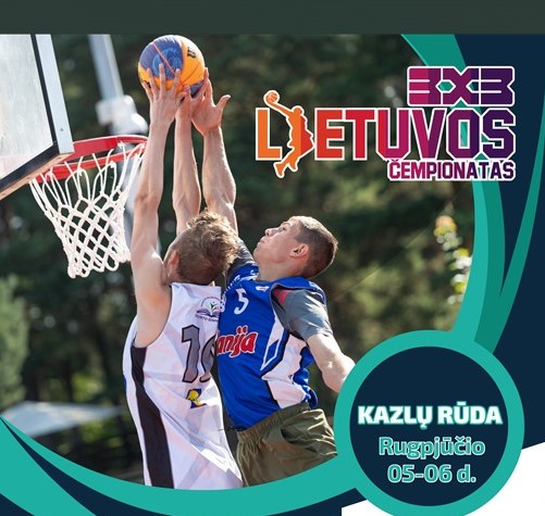 Lietuvos 3&#215;3 krepšinio čempionatas rugpjūčio 5-6 dienomis Kazlų Rūdoje!!!