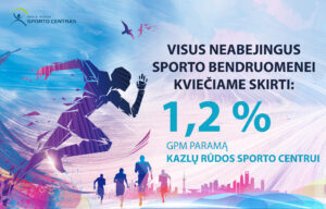 Kviečiame skirti 1,2 % paramą Kazlų Rūdos sporto centrui!